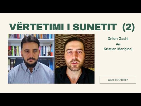 Debat: Vërtetimi i autenticitetit të Sunetit (Pjesa e Dytë)