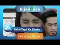 Hijau Daun - Sakit Tapi Ku Rindu (Video Lirik)