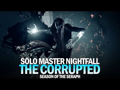 Solo Master Nightfall The Corrupted [Destiny 2]