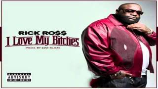 Rick Ross - I Love My Bitches Prod  by Just Blaze  [New Music 2011] + Download