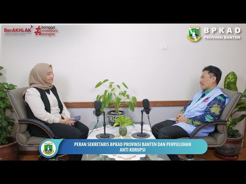    PODCAST BPKAD - PERAN SEKRETARIS BPKAD dan PENYULUHAN ANTI KORUPSI
