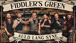 FIDDLER&#39;S GREEN - AULD LANG SYNE (Official Video)