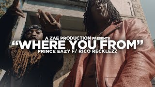 Prince Eazy f/ Rico Recklezz - Where You From (Official Music Video) Shot By @AZaeProduction