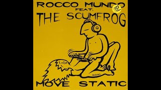 Rocco Mundo Feat. The Scumfrog - Move Static (Armix)