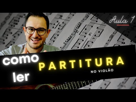 Como Ler PARTITURA : Aula 1 no Violão