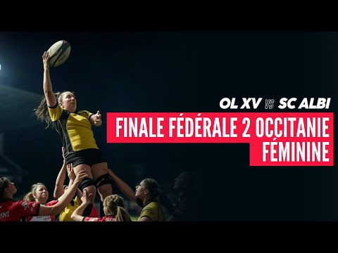 Finale Fédérale 2 Occitanie Féminine - Olympique Labruguière XV / SC Albi