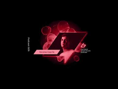 Nicolas Caprile - 029 | Black Seven Music Podcast