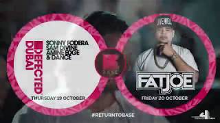 Dance til Dawn this weekend at BASE Dubai THU 29 OCT  DEFECTED FRI 20 OCT  FAT JOE