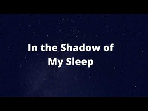 In the Shadows of My Sleep - Dye O