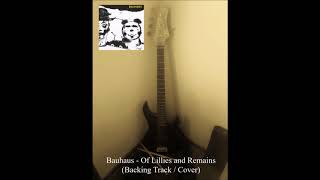 Bauhaus - Of Lillies and Remains (Backing Track / Cover)