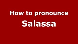 How to pronounce Salassa