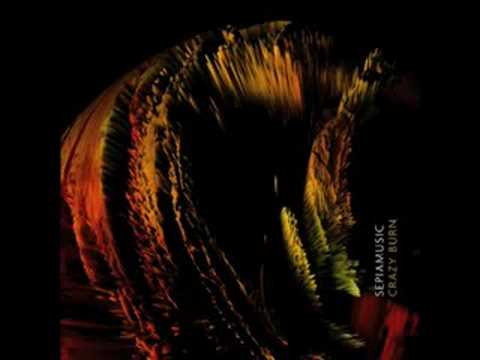 Sepiamusic - Crazy Burn