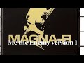Magna Fi “Me the Enemy” version 1 demo