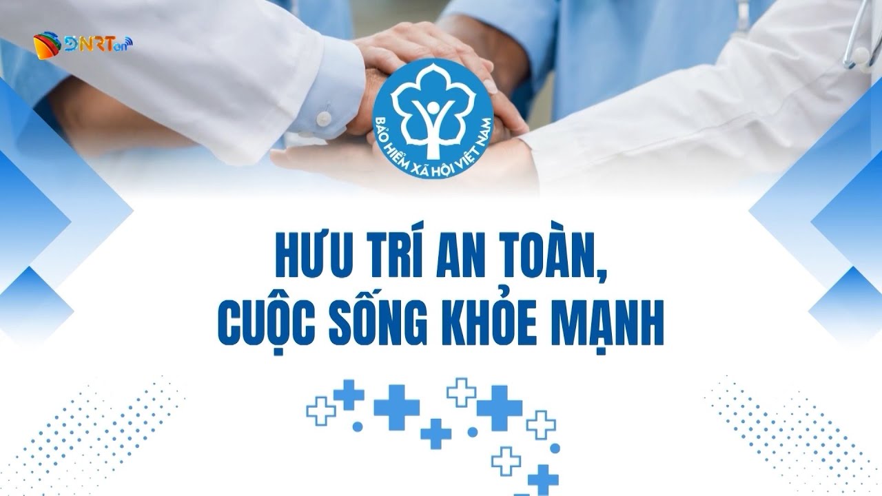HƯU TRÍ AN TOÀN, CUỘC SỐNG KHỎE MẠNH