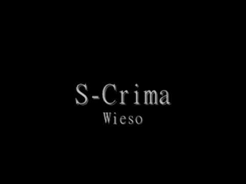 S-Crima - Wieso