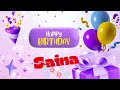 Saina Happy Birthday Happy Birthday Saina Happybirthday Saina Song Happy Birthday To You