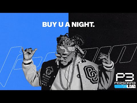 persona 3 reload x t-pain - buy u a night (reyrzy mashup)