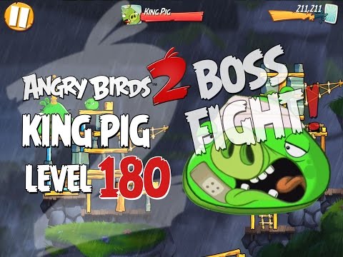 Angry Birds 2 Boss Fight 21! King Pig Level 180 Walkthrough