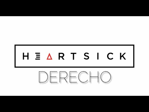 Heartsick - Derecho (Official Music Video)