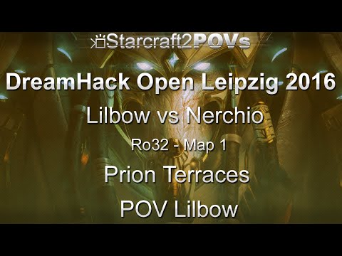 SC2 LotV - DreamHack Leipzig 2016 - Lilbow vs Nerchio - Ro32 - Map 1 - Prion Terraces - Lilbow
