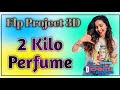 2 Kilo Perfume Ajay Hooda New 3D Hard Bass Flp Project No Voice Tag Song Remix 2022