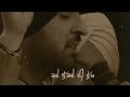 Rakh Hosla Ni Mai Mera Diljit Song Status Swaah Bann Ke Song Diljit Dosanjh Punjabi Status