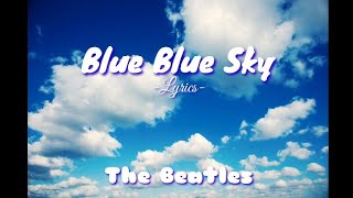 Download lagu Blue Blue Sky - The Beatles (Lyrics)🎵 mp3