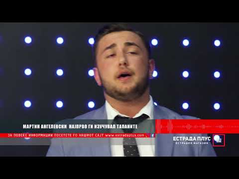 Martin Angelevski najprvin gi izucuval tapanite