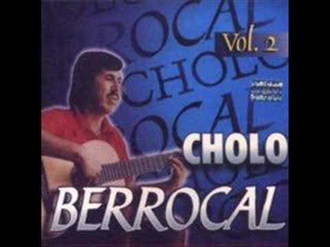 Cholo Berrocal - mujer ingrata