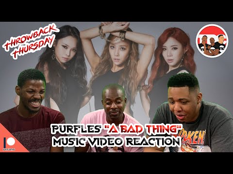 Purfles "A Bad Thing" Music Video Reaction *Throwback Thursday*