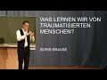 Was Lernen Wir Von Traumatisierten Menschen Boris Krause