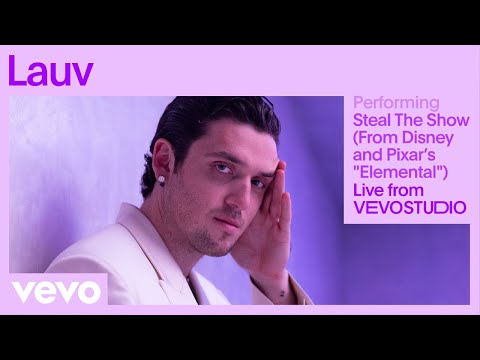 Lauv - Steal The Show (From Disney and Pixar's "Elemental") (Live Performance | Vevo)