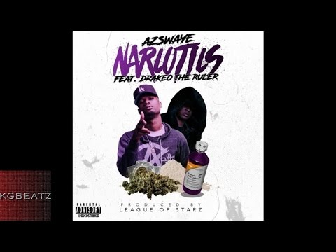 AzSwaye ft. DrakeO The Ruler - Narcotics [Prod. By League Of Starz] [New 2016]