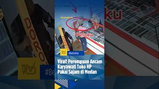 Download lagu NORTH SUMATRA NEWS | WOMAN THREATENS CELLPHONE STORE EMPLOYEE WITH A SWORD IN MEDAN mp3