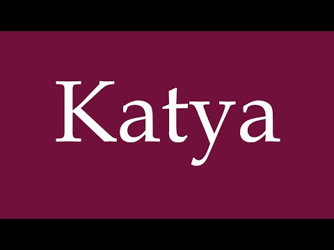 How to Pronounce ''Katya'' Correctly in German