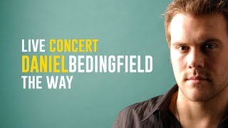 Daniel Bedingfield - The Way (Live Concert)