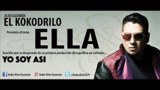 ELLA - Alex Guzmán "EL KOKODRILO" video con letra