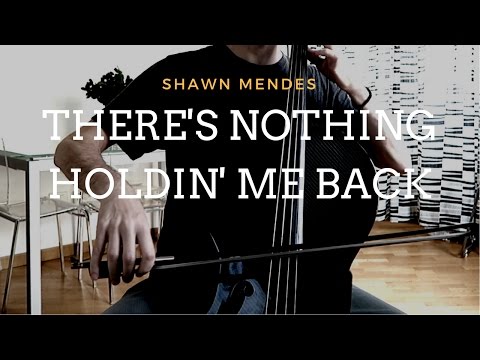 Shawn Mendes - There's nothing holdin' me back - for cello and piano (COVER)