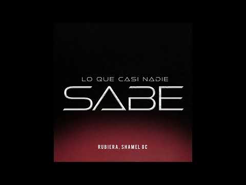 Rubiera Ft @shamelgc - Lo Que Casi Nadie Sabe