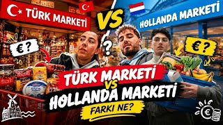TÜRK MARKETİ Mİ, HOLLANDA MARKETİ Mİ? FİYAT FARKI ŞAŞIRTTI! 🇳🇱🇹🇷