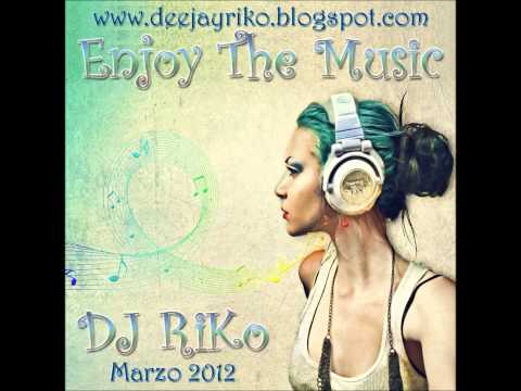 06.-Enjoy The Music (Marzo 2012) - DJ RiKo