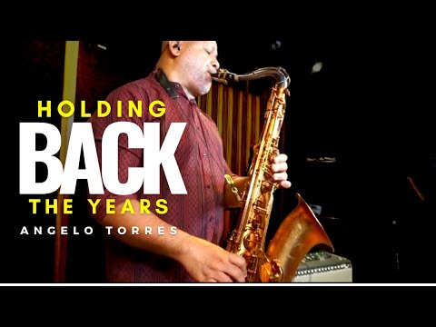 HOLDING BACK THE YEARS (Simply Red) Sax Angelo Torres - Saxophone Cover - AT Romantic CLASS #45