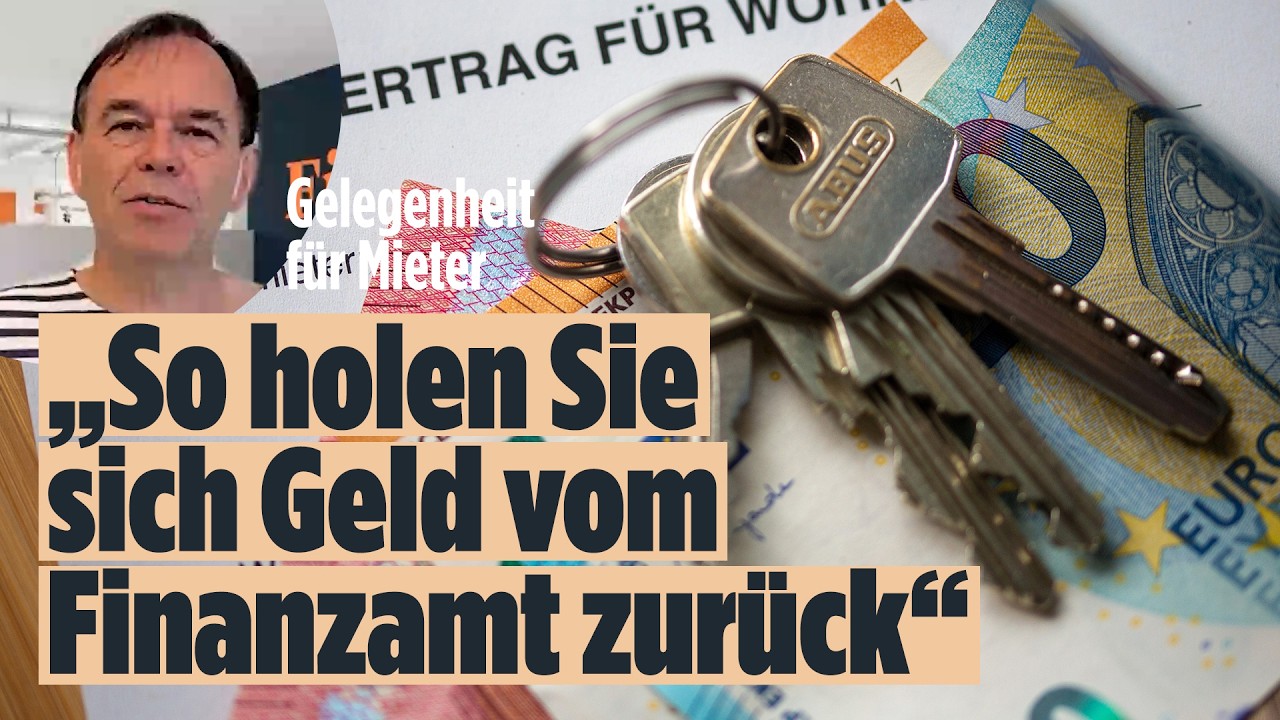Steuererklärung: So holen sich Mieter jetzt Geld vom Finanzamt zurück | Vertraulich-Clips