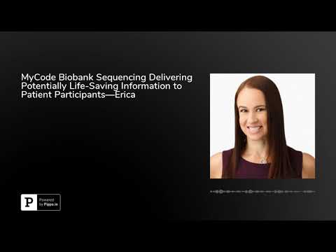 MyCode Biobank Sequencing Delivering Potentially Life-Saving Information to Patient Participants—...