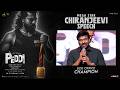 Megastar Chiranjeevi Speech PEDDI Mega Blockbuster Event Ram Charan Buchi Babu Sana