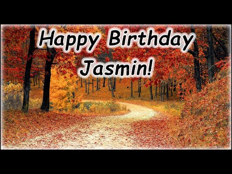 Happy Birthday Jasmin! (Greetings Wishes)