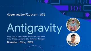 Flutter & Antigravity | Observable Flutter #76