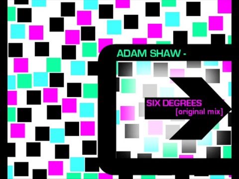 ADAM SHAW / SIX DEGREES [ORIGINAL MIX]