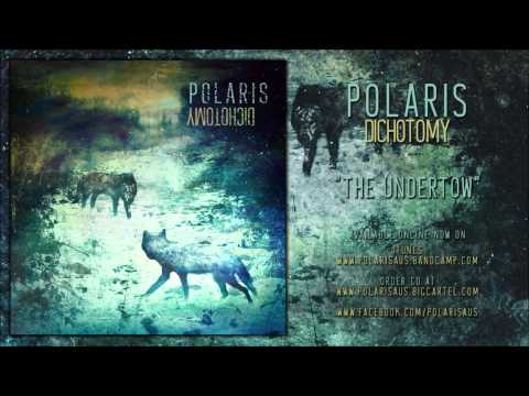 Polaris - THE UNDERTOW [Dichotomy EP Stream]