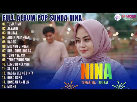 FULL ALBUM NINA - TUMARIMA - JAYANTI - BEURAT | KOMPILASI POP SUNDA NINA TERBARU 2024